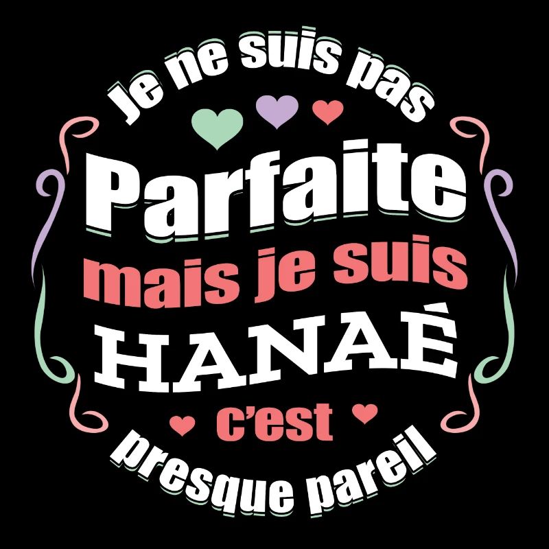 HANAÉ PARFAITE - PRENOM HANAÉ