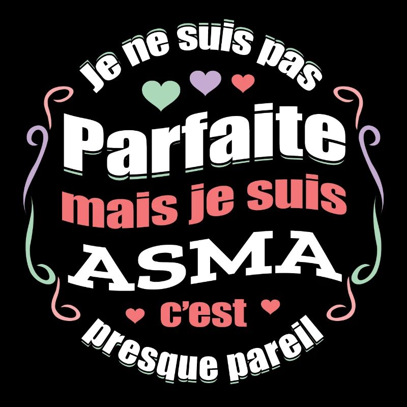 ASMA PARFAITE - PRENOM ASMA
