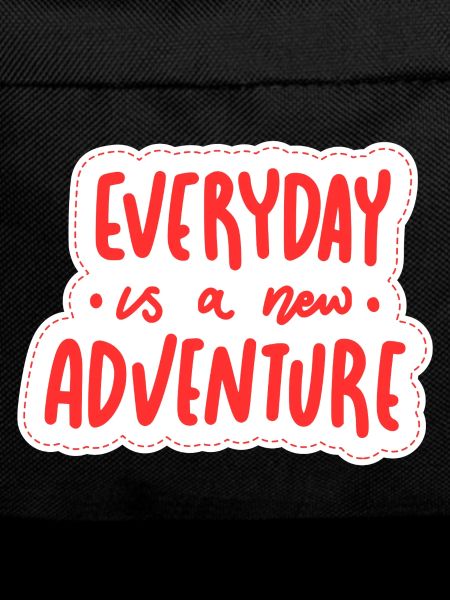 Everyday is a new adventure