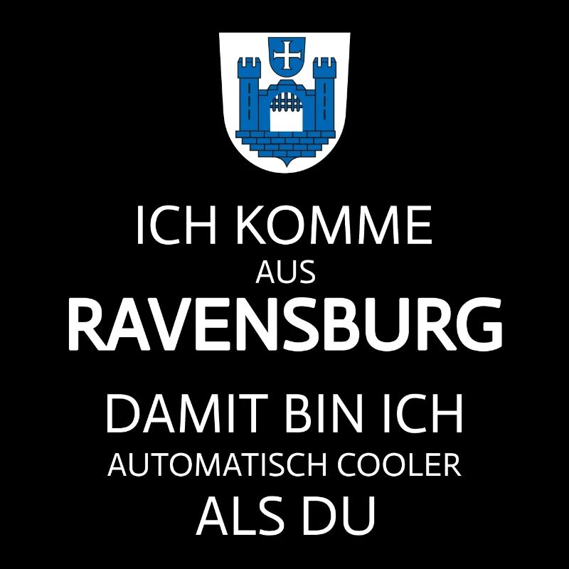 I'm from Ravensburg, Upper Swabia