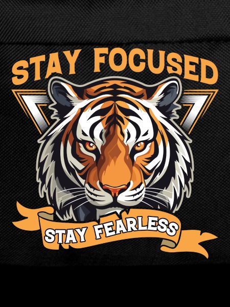 Stay Focused, Stay Fearless