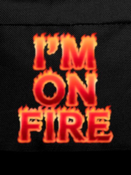 Im on fire