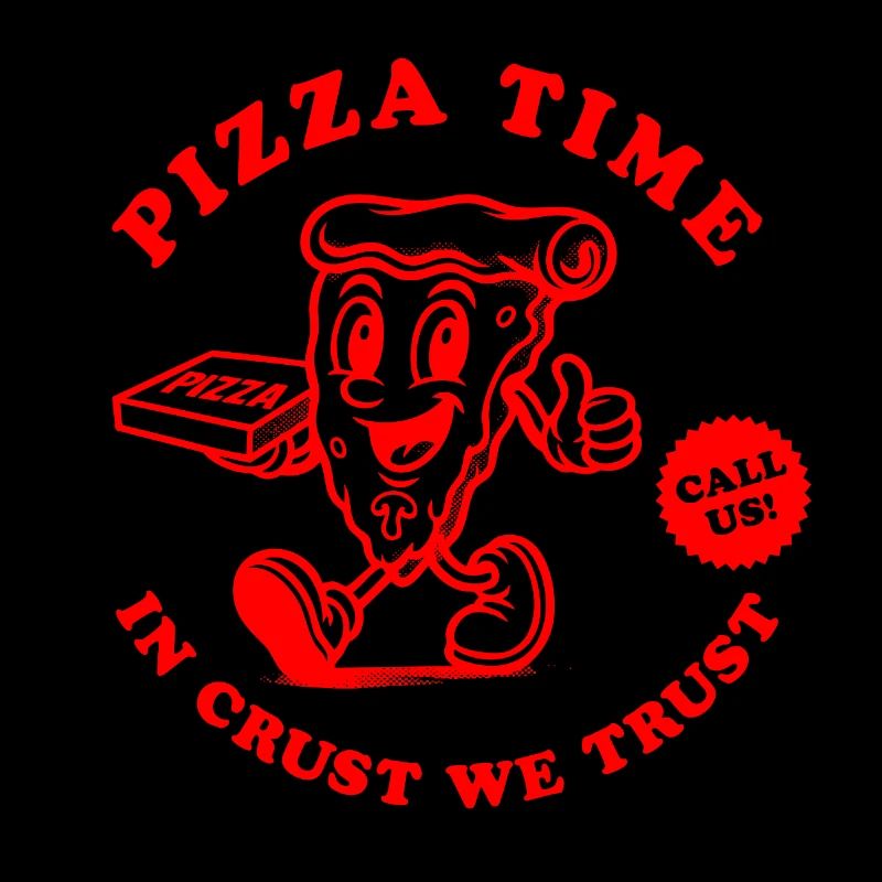 Pizza Time In Crust We Trust