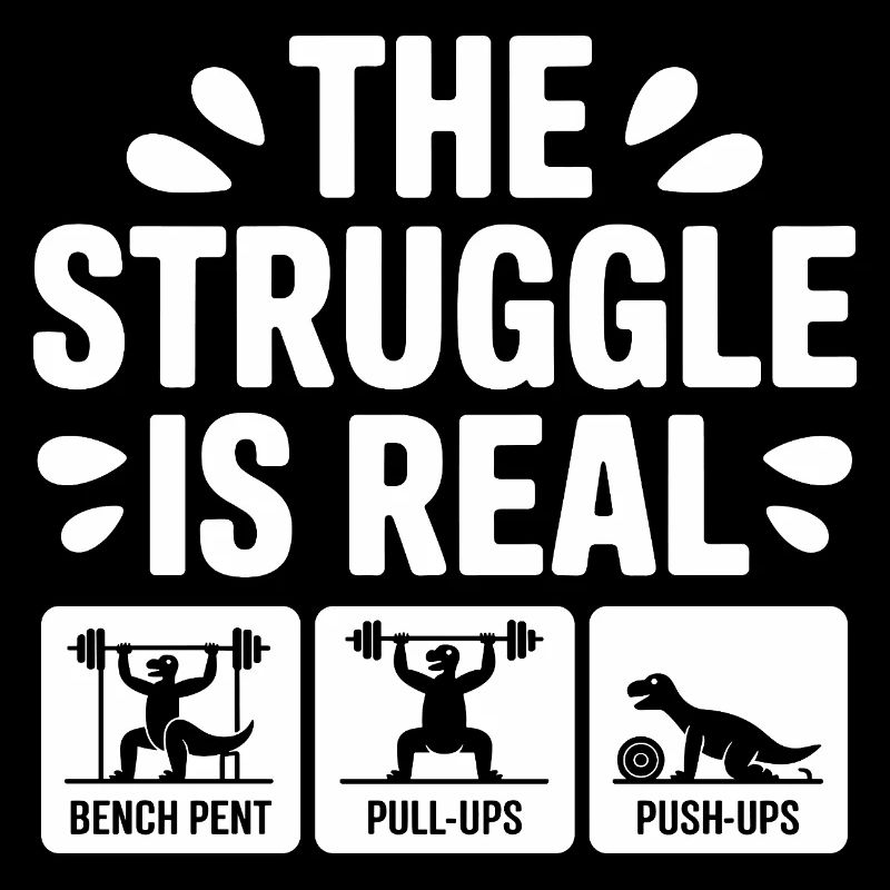 The struggle is Real Funny T-Rex Gym Workout