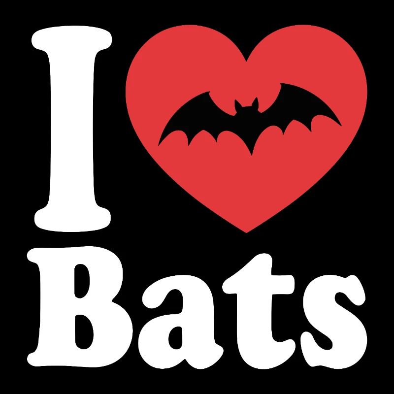 I Love Bats – Bat Lover