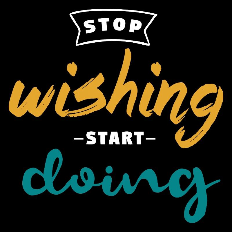 Stop Wishing Start Doing - Motivation Design