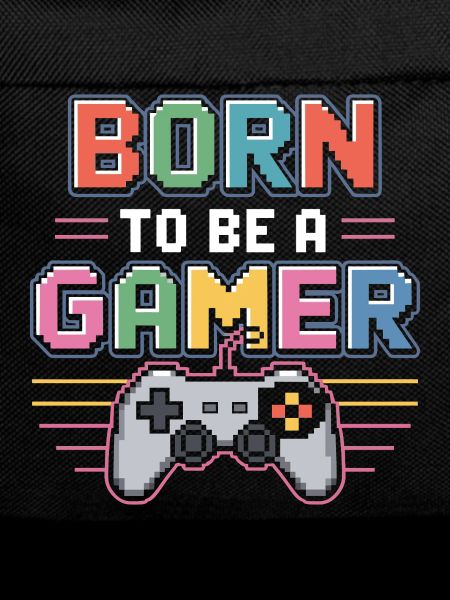 Born to be a gamer