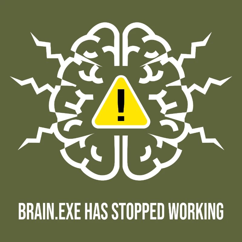 BRAIN.EXE HAS STOPPED WORKING - Panne Cérébrale BL