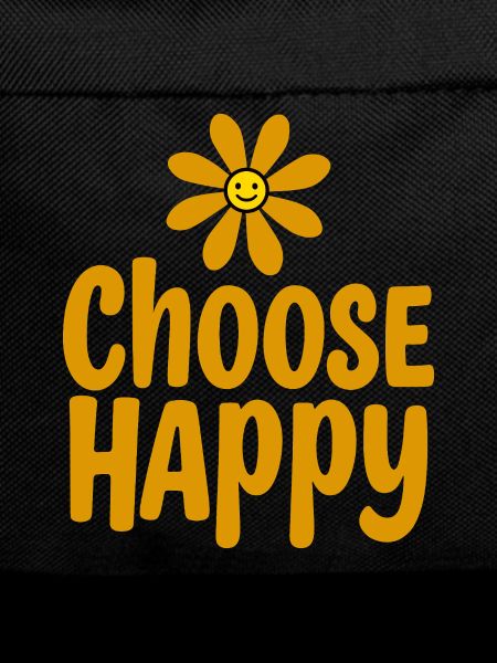 Choose Happy Smiling Flower Positivity