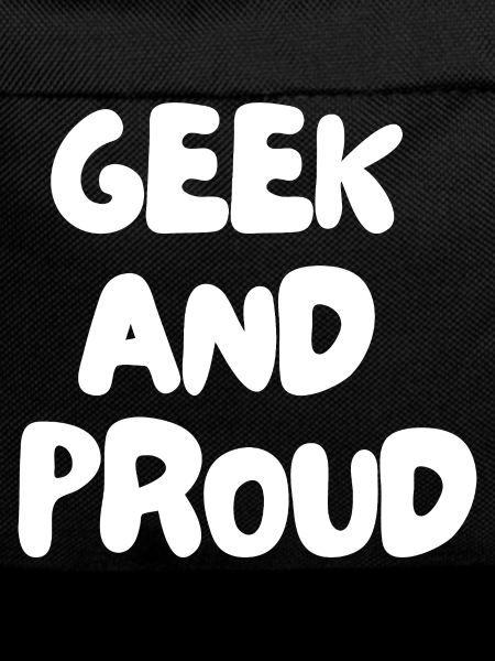 3. Geek and proud