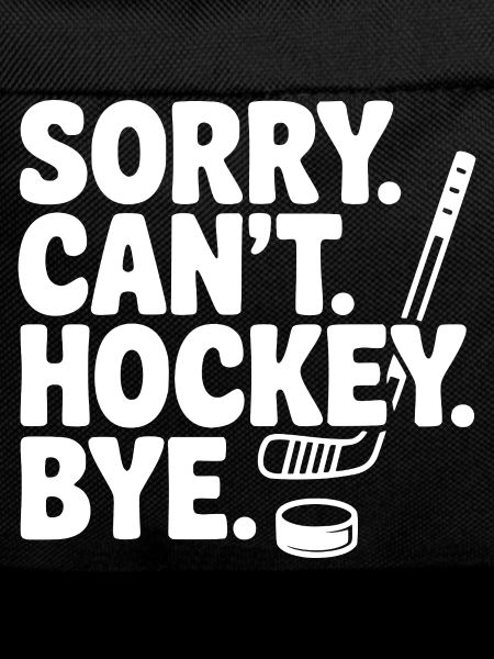 Sorry. Can't. Hockey. Bye.