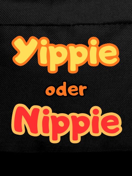 Yippie oder Nippie