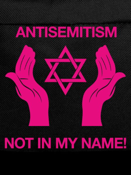 Antisemitism - Not In My Name! 