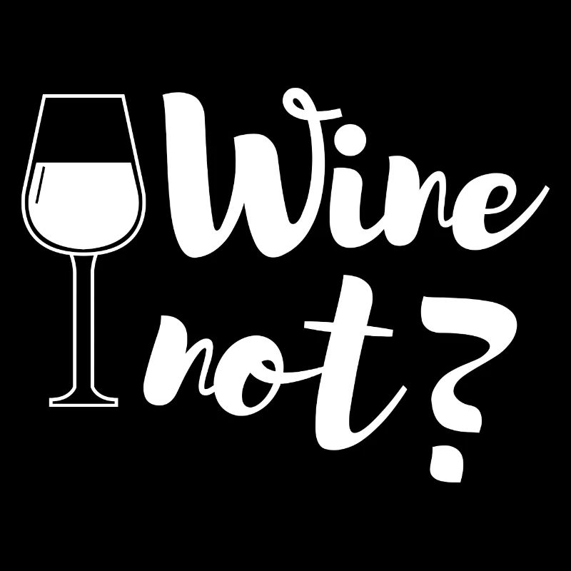 Wine not