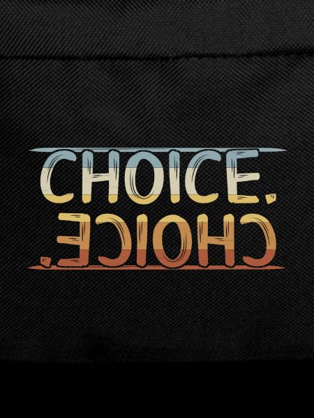 CHOICE. Decision. Retro Lifestyle Statement