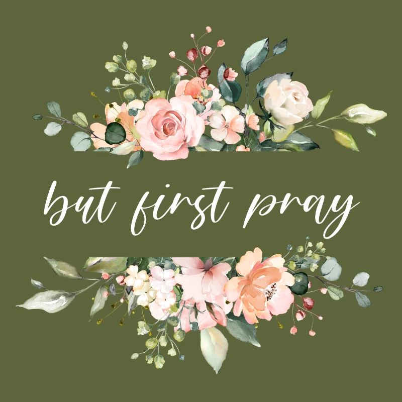 but first pray - christlicher Spruch