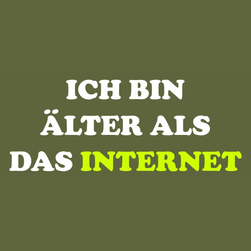 Ich bin älter als das Internet lustiger Spruch