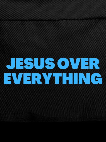 Jesus Over Everything - Christian Quotes