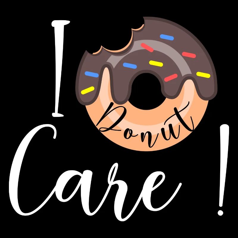 I Donut care