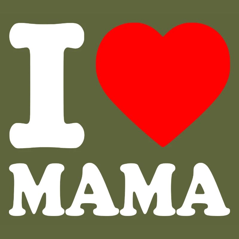 I love mama