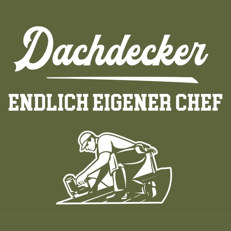 Dachdecker Endlich Eigener Chef Dachdeckerei