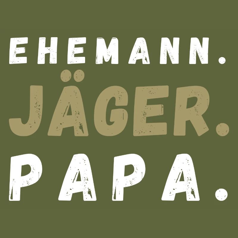 Ehemann Jäger Papa