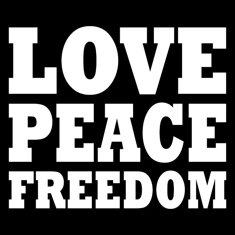 Love peace freedom