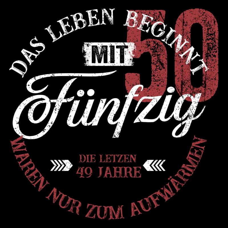 50. Geburtstag – Das Leben beginnt mit 50 Jahren