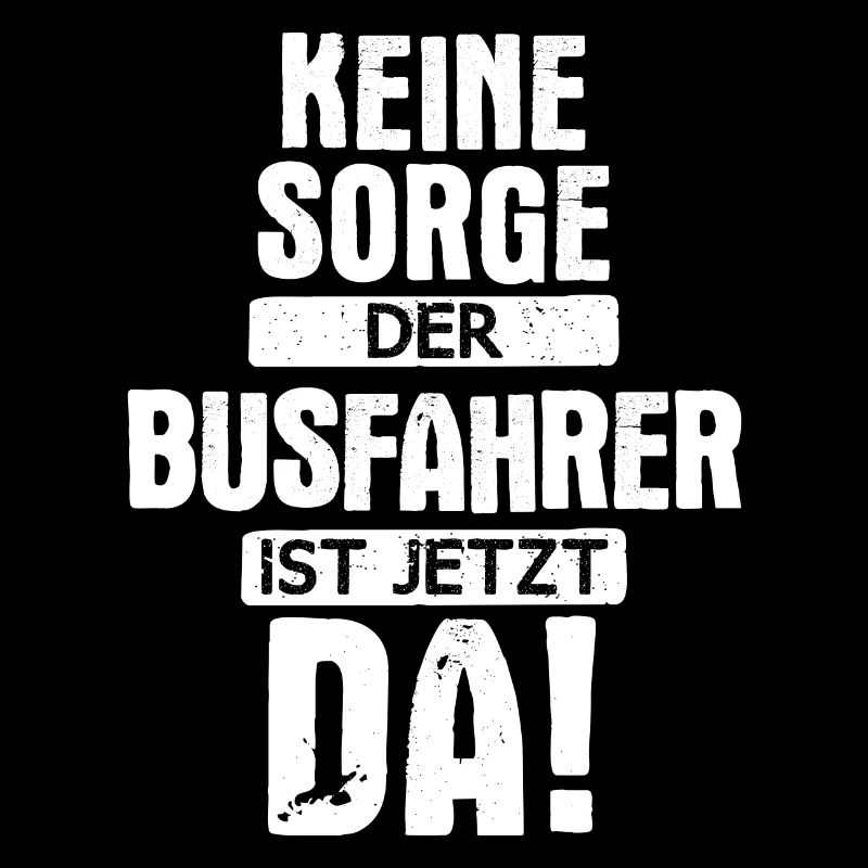 Busfahrer Busfahrerin Bus Reisebus Beruf Spruch