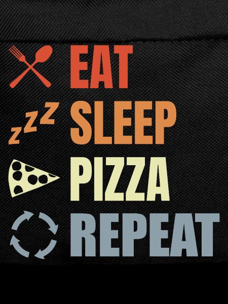 Eat Sleep Pizza Repeat