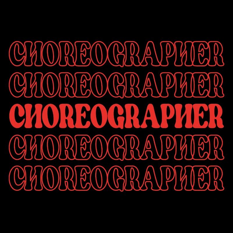 Choreographer Dance Director Dance Teacher Dance