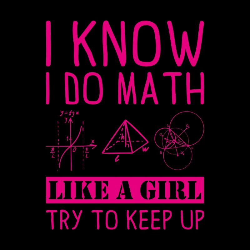 I do math like a girl saying math gift