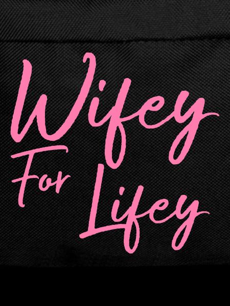 Wifey for lifey gift
