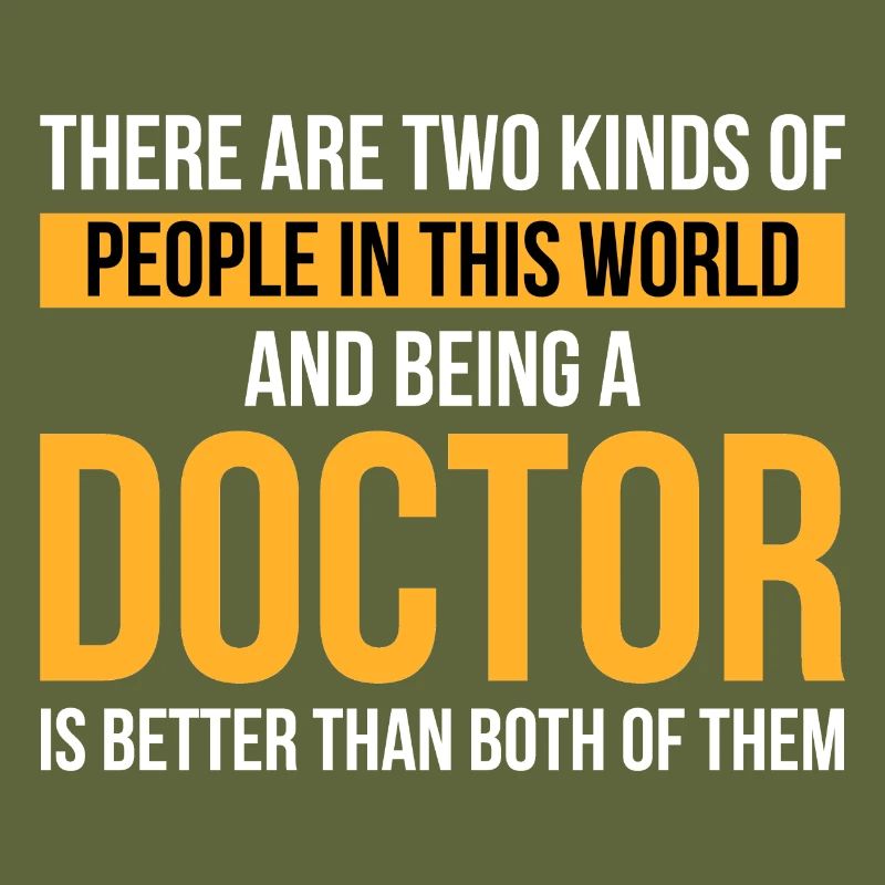 Being a Doctor is better than both of them