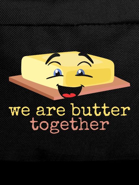 Butter funny saying