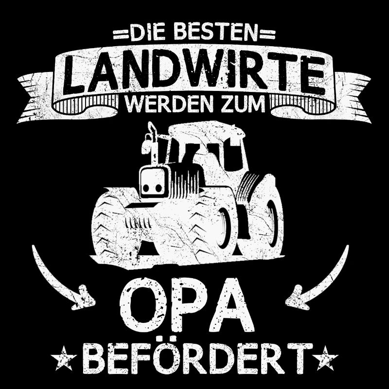 Landwirt Opa Großvater Spruch Beruf Bauer Traktor