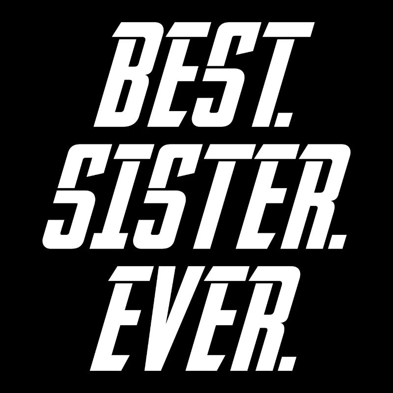 Best Sister ever Schwester Geschenk