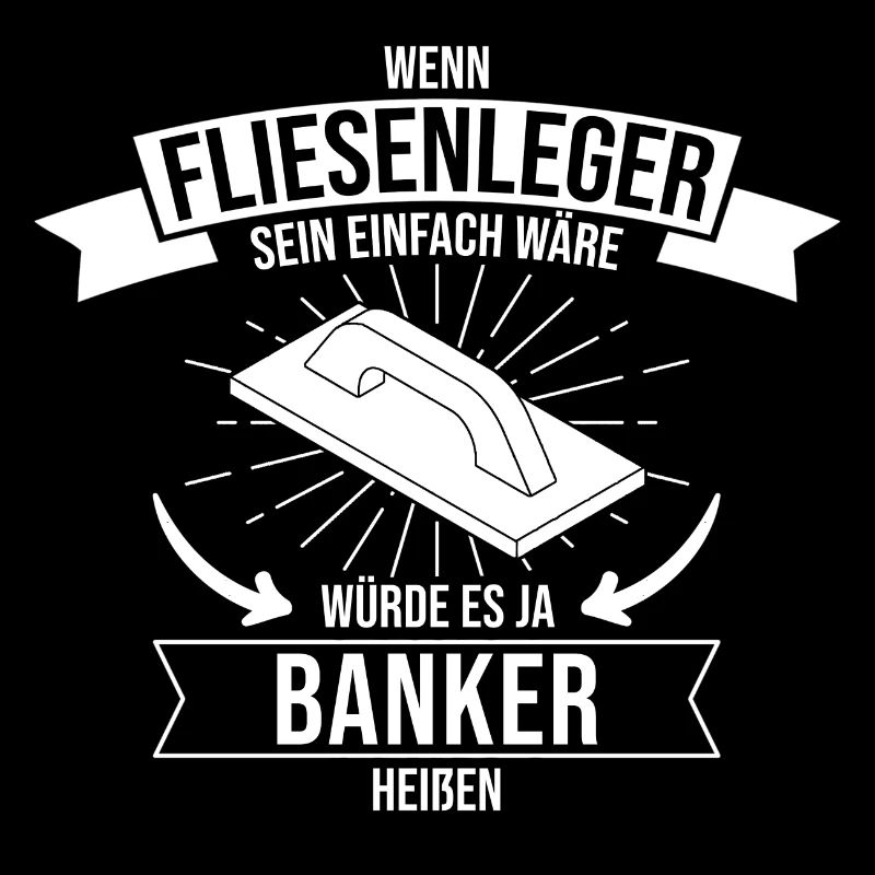 Fliesenleger Handwerker Bauarbeiter Beruf Spruch