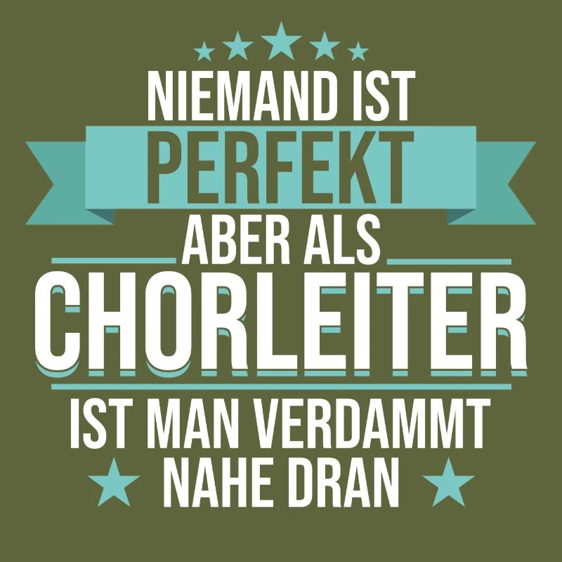 Chor Chorleiter Dirigent Chorleitung Spruch