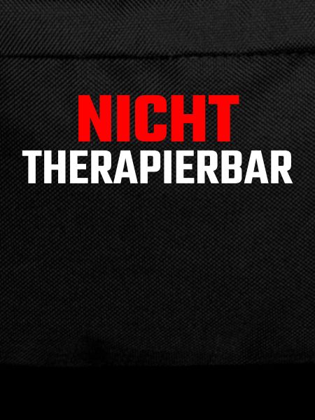 Nicht Therapierbar