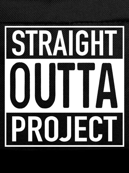 Straight OUTTA Project