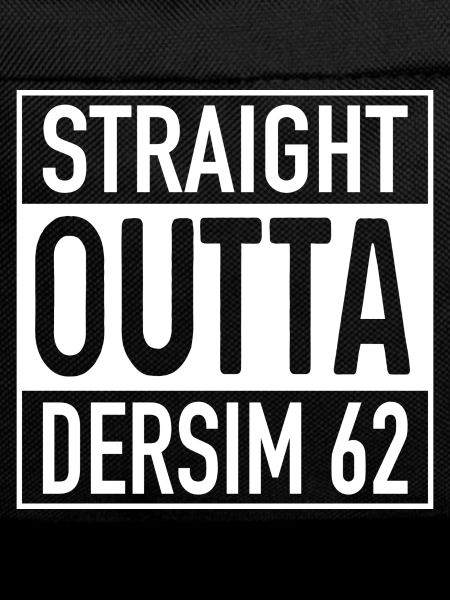 Straight OUTTA Dersim 62