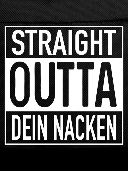 Straight OUTTA Your neck