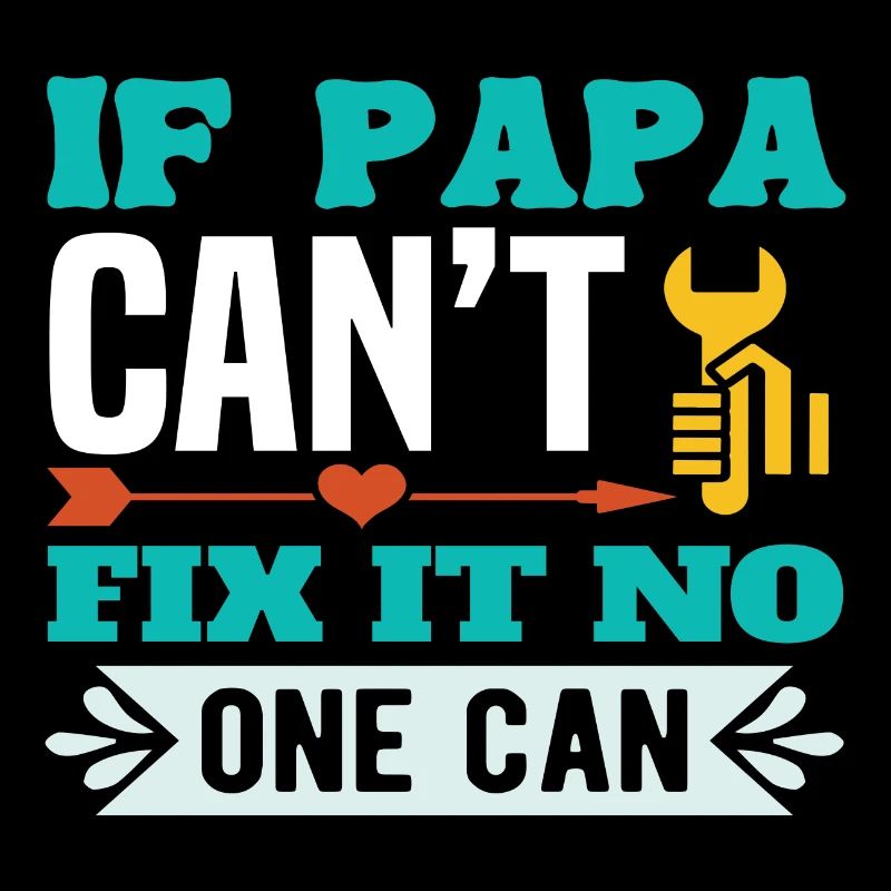 If Not Dad Can Fix - No One Can
