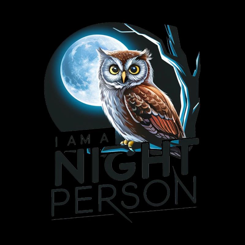 Ich bin ein Nachtmensch.