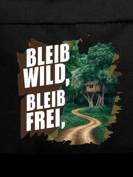 Stay wild, stay free