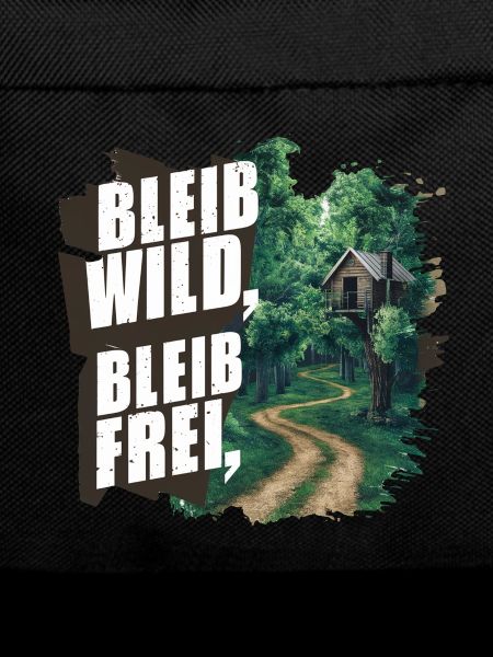 Bleib wild, bleib frei