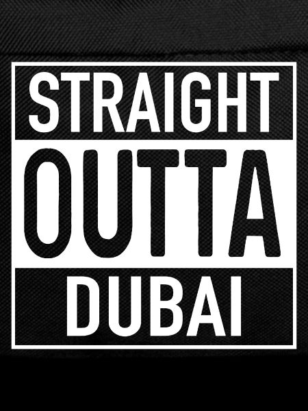 Straight OUTTA DUBAI