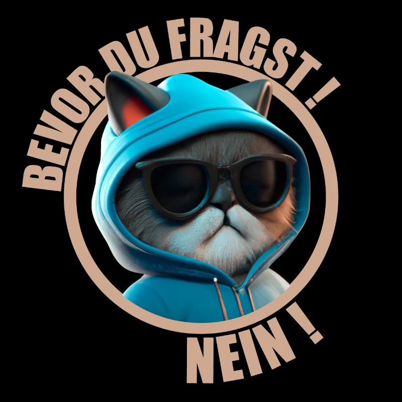 Bevor du fragst nein Katze