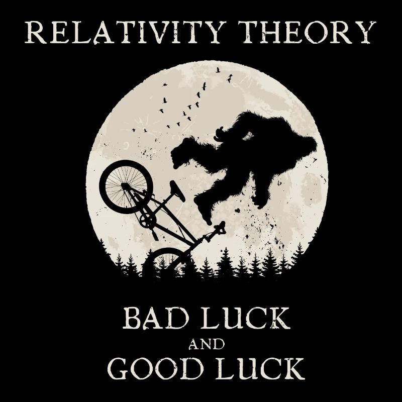 Relativity Theory - Bad Luck and Good Luck